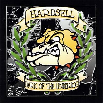 Hardsell : Bark of the Underdog